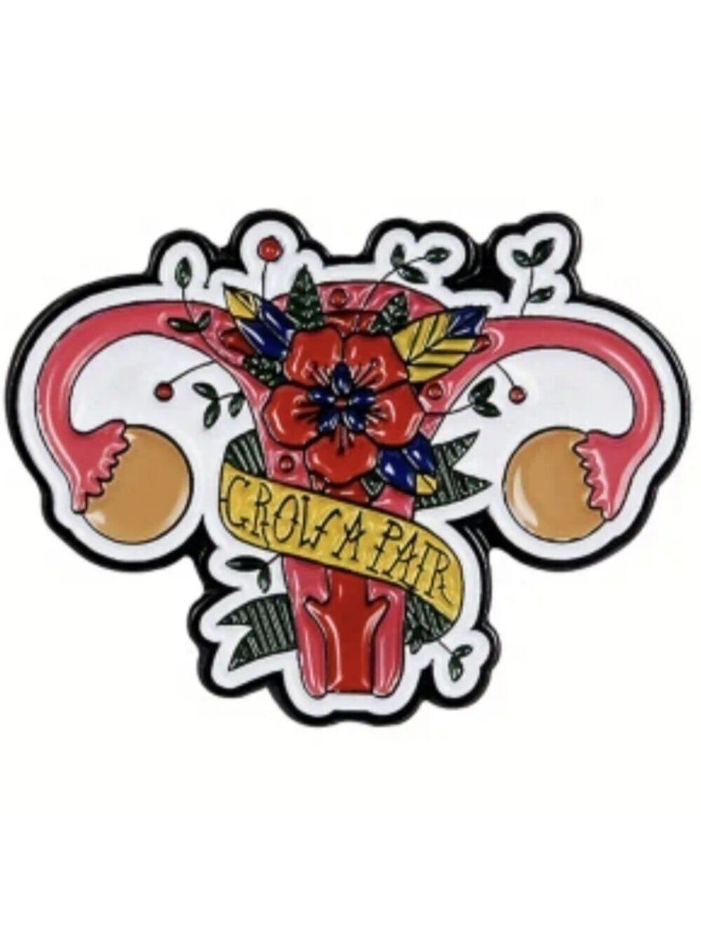 PIN--Floral Uterus "Grow a Pair"